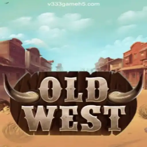 Explore the Thrilling World of OldWest: The V333 Game Oficial 💯️ Experience