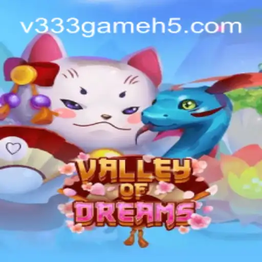 Valley of Dreams: Exploring the Fantasy World of V333 Game Oficial